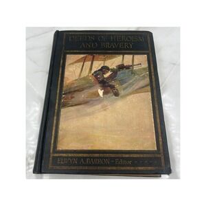 Deeds of Heroism Bravery 1920 Harper & Brothers Elwyn Barron Illustrated Book